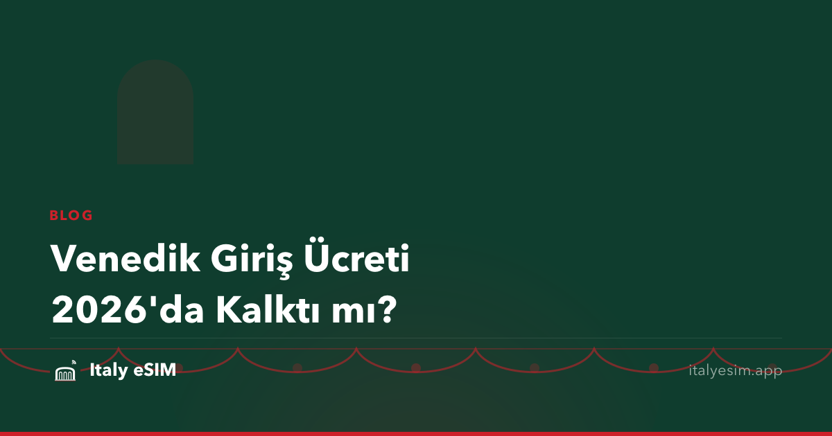 Venedik Giriş Ücreti 2026'da Kalktı mı?