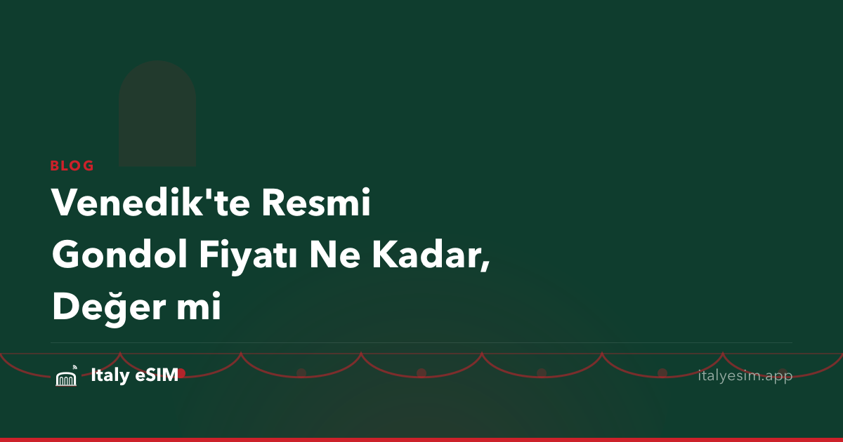 Venedik'te Resmi Gondol Fiyatı Ne Kadar, Değer mi
