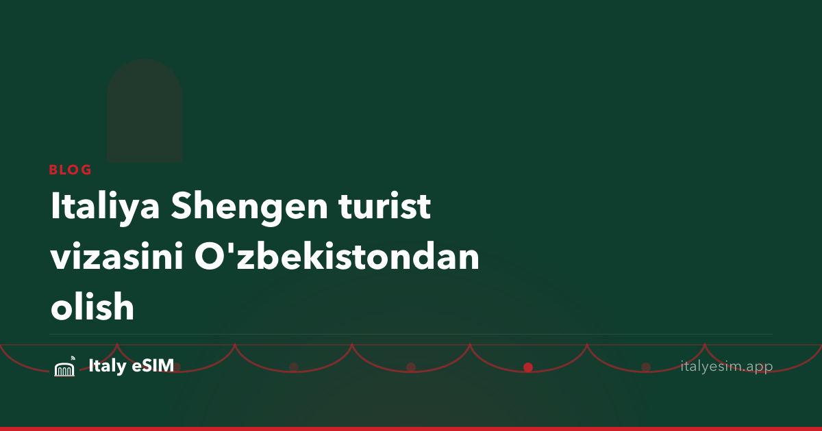 Italiya Shengen turist vizasini O'zbekistondan olish