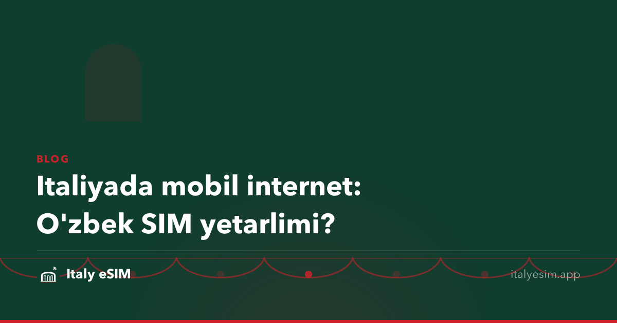Italiyada mobil internet: O'zbek SIM yetarlimi?
