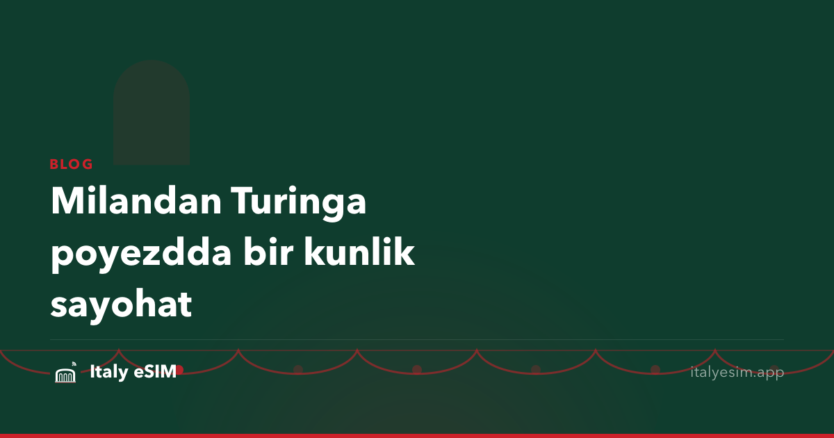 Milandan Turinga poyezdda bir kunlik sayohat